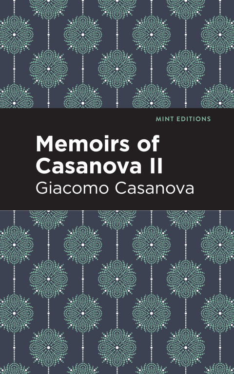 Cover image for book Memoirs of Casanova Volume II