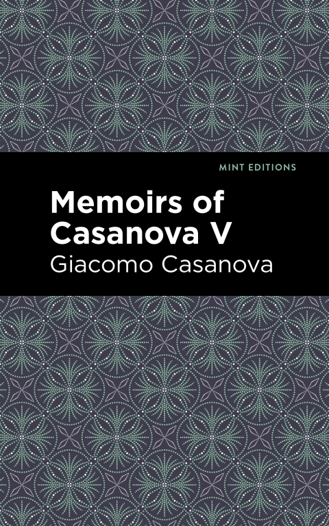Cover image for book Memoirs of Casanova Volume V