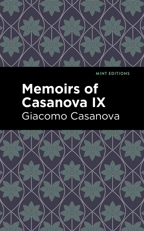 Cover image for book Memoirs of Casanova Volume IX