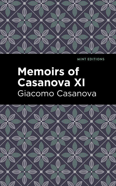 Cover image for book Memoirs of Casanova Volume XI