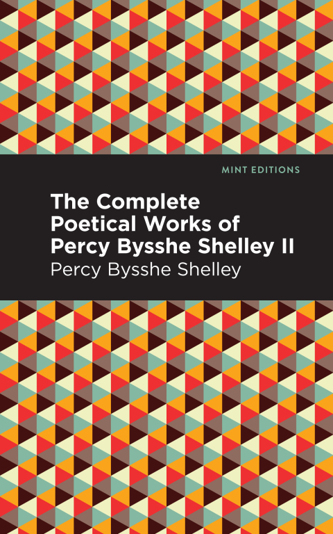 Cover image for book The Complete Poetical Works of Percy Bysshe Shelley Volume II