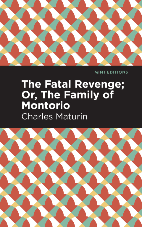 Cover image for book The Fatal Revenge; Or, The Family of Montorio