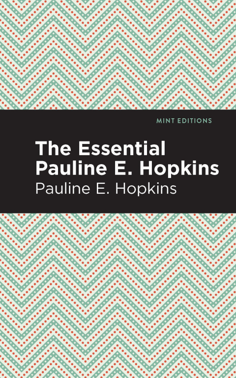 Cover image for book The Essential Pauline E. Hopkins