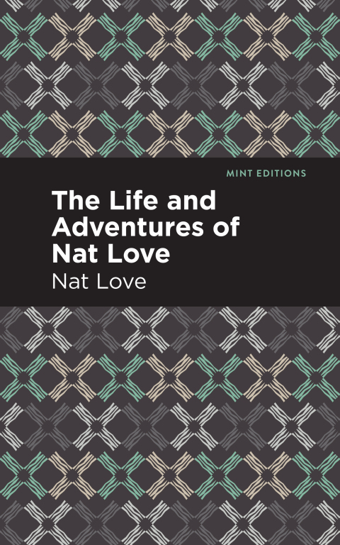 Cover image for book The Life and Adventures of Nat Love