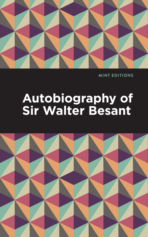 Cover image for book Autobiography of Sir Walter Besant