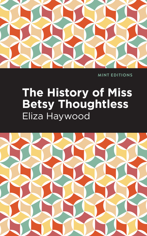 Cover image for book The History of Miss Betsy Thoughtless