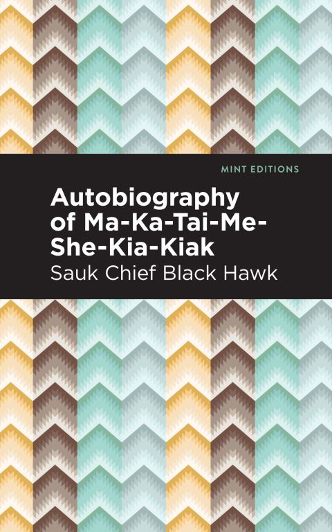 Cover image for book Autobiography of Ma-Ka-Tai-Me-She-Kia-Kiak