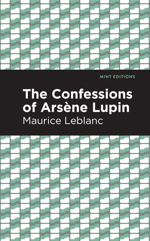 Cover image for book The Confessions of Arsene Lupin