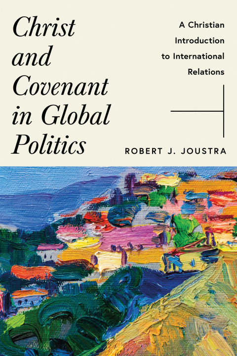 Cover image for book Christ and Covenant in Global Politics