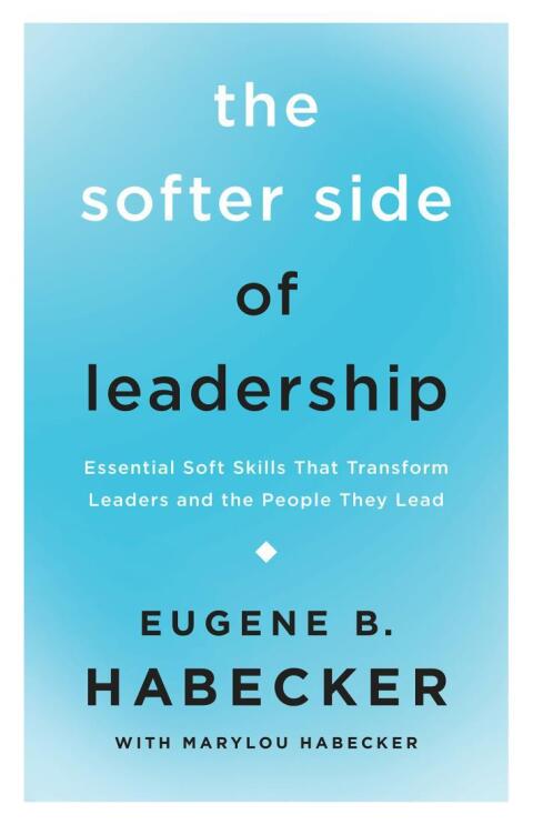 Cover image for book The Softer Side of Leadership