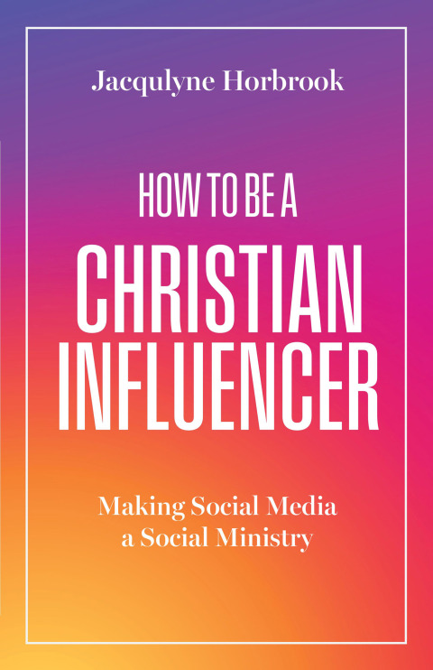 Cover image for book How to Be a Christian Influencer