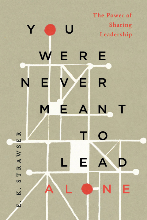 Cover image for book You Were Never Meant to Lead Alone