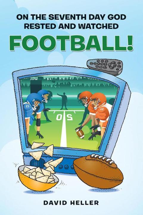 Cover image for book On the Seventh Day God Rested and Watched Football!