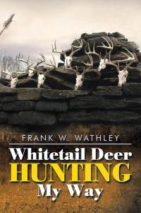 Cover image: Whitetail Deer Hunting                                              My Way 9781514404508