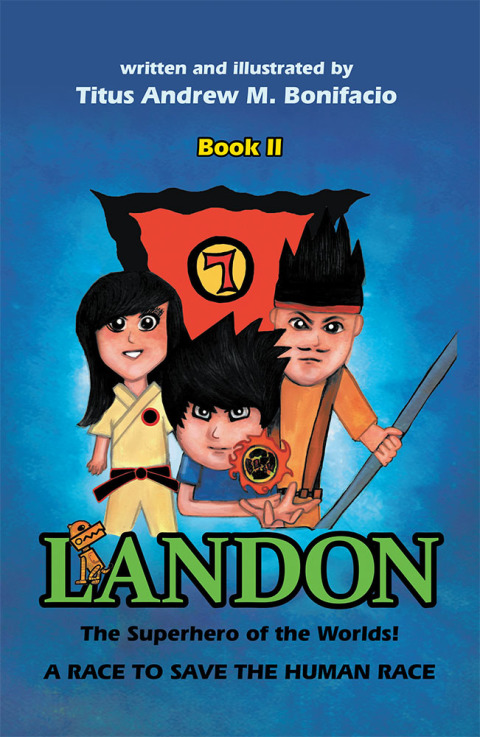 Cover image for book Landon, the Superhero of the Worlds! a Race to Save the Human Race