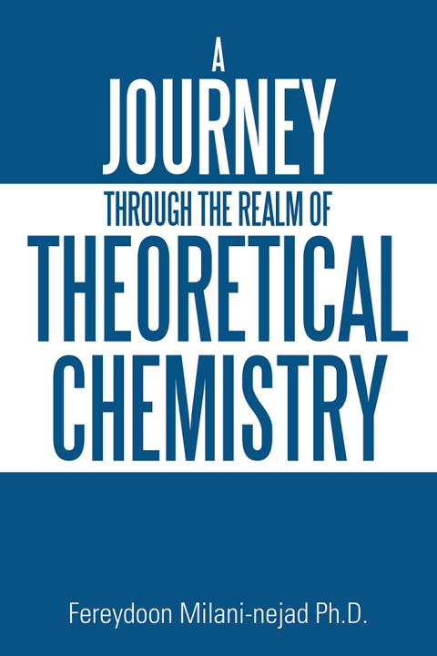 Cover image for book A Journey Through the Realm of Theoretical Chemistry