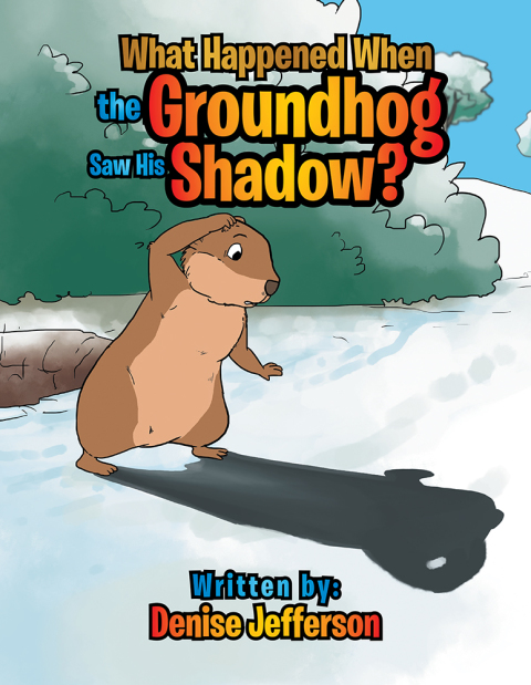 Cover image for book What Happened When the Groundhog Saw His Shadow?