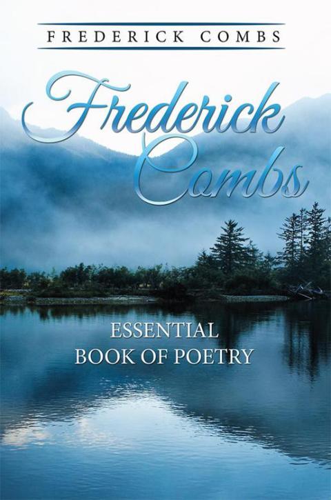 Cover image for book Frederick Combs Essential Book of Poetry
