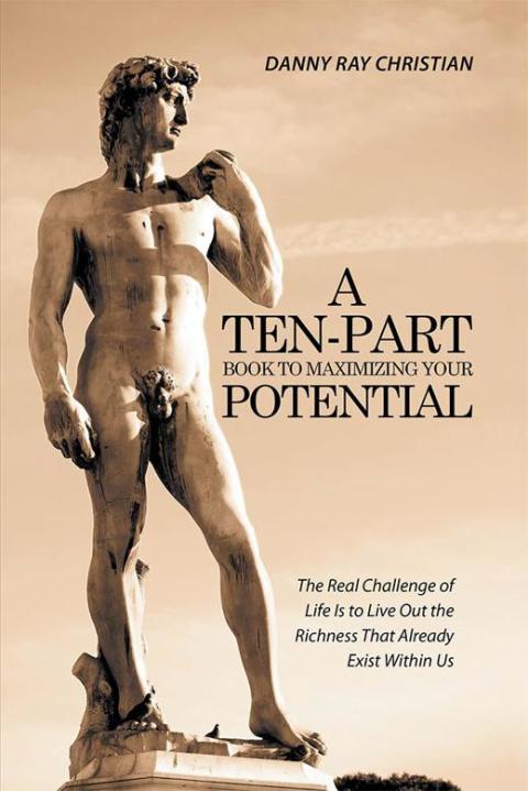 Cover image for book A Ten-Part Book to Maximizing Your Potential