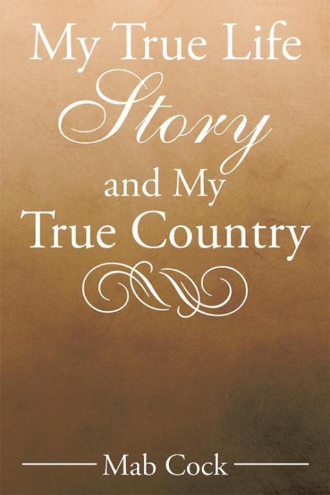 Cover image for book My True Life Story and My True Country