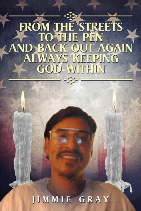 Cover image for book From the Streets to the Pen and Back out Again Always Keeping God Within