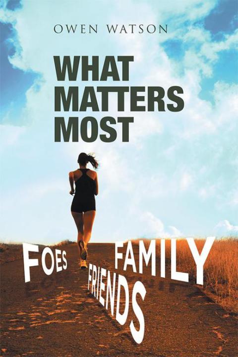 Cover image for book What Matters Most: Family, Friends, and Foes