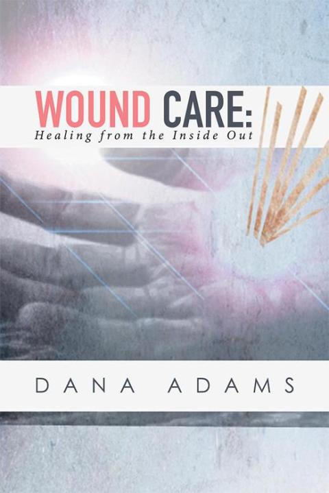 Cover image for book Wound Care: Healing from the Inside Out