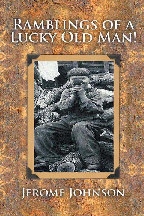 Cover image for book Ramblings of a Lucky Old Man!