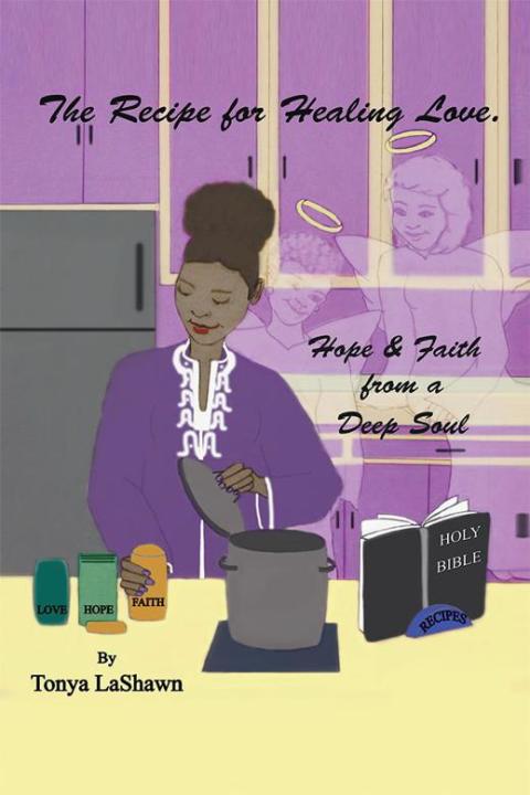 Cover image for book The Recipe for Healing Love, Hope & Faith from a Deep Soul