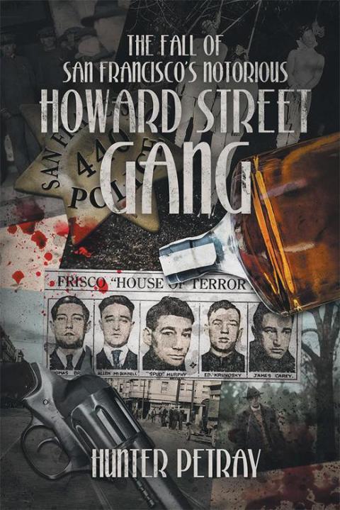 Cover image for book The Fall of San Francisco's Notorious Howard Street Gang