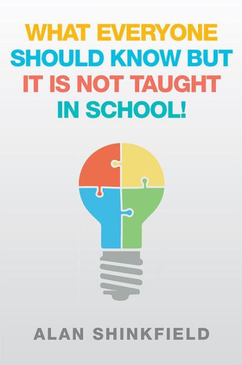 Cover image for book What Everyone Should  Know but It Is Not Taught in School!