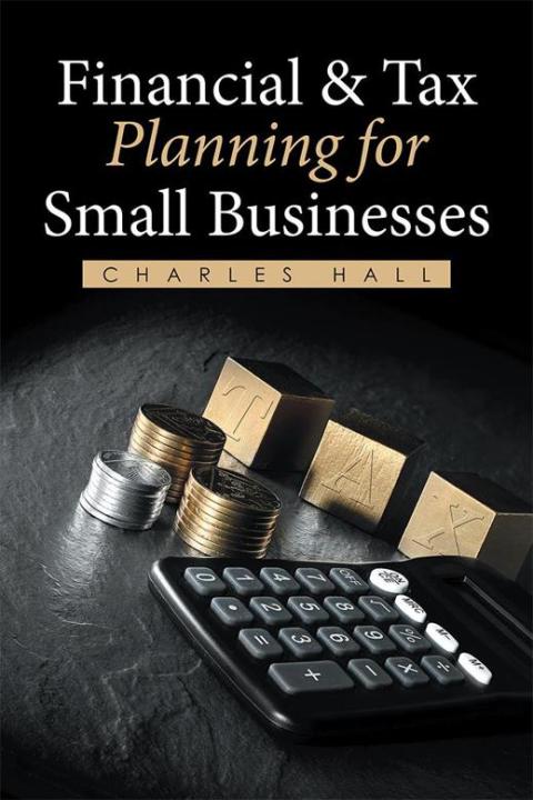 Cover image for book Financial & Tax Planning for Small Businesses