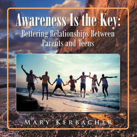 Cover image for book Awareness Is the Key: Bettering Relationships Between Parents and Teens