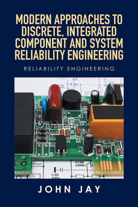 Cover image for book Modern Approaches to Discrete, Integrated Component and System Reliability Engineering