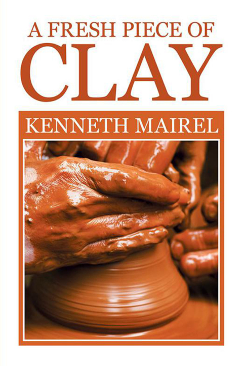 Cover image for book A Fresh Piece of Clay