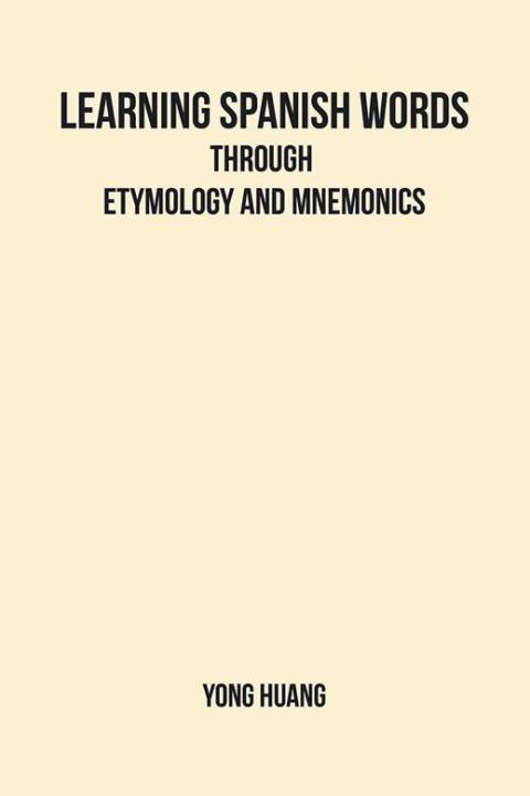 Cover image for book Learning Spanish Words Through Etymology and Mnemonics