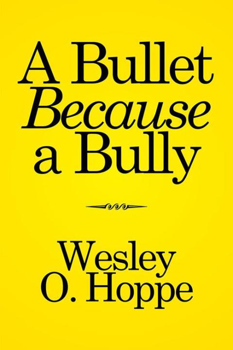 Cover image for book A Bullet Because a Bully
