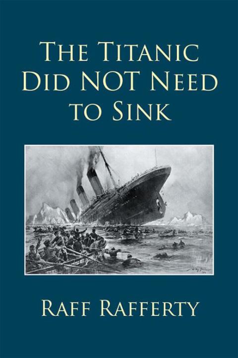 Cover image for book The Titanic Did Not Need to Sink