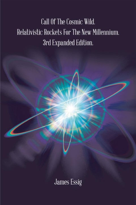 Cover image for book Call of the Cosmic Wild. Relativistic Rockets for the New Millennium.