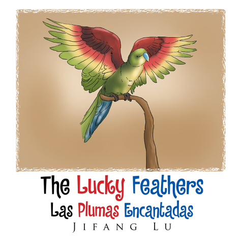 Cover image for book The Lucky Feathers (Las Plumas Encantadas)