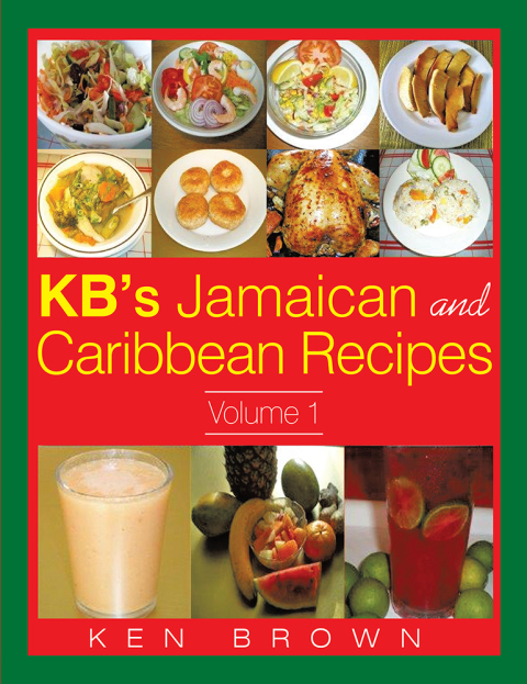 Cover image for book Kb's Jamaican and Caribbean Recipes Vol 1