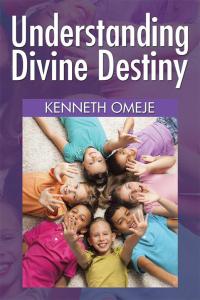 Cover image: Understanding Divine Destiny 9781514460993