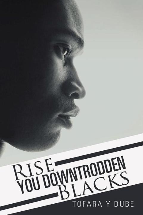 Cover image for book Rise You Downtrodden Blacks