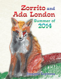 Cover image: Zorrito and Ada London Summer of 2014 9781514463970