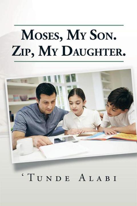 Cover image for book Moses, My Son.  Zip, My Daughter.