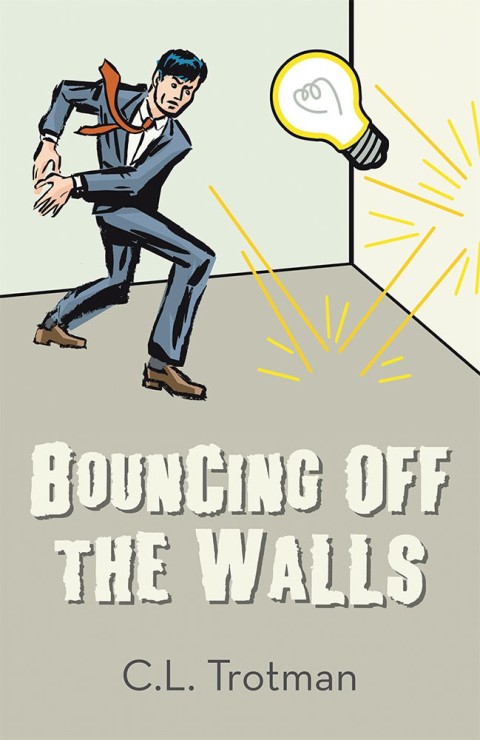 Cover image for book Bouncing off the Walls
