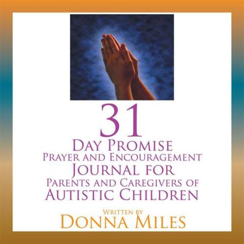 Cover image for book 31 Day Promise Prayer and Encouragement Journal for Parents and Caregivers of Autistic Children
