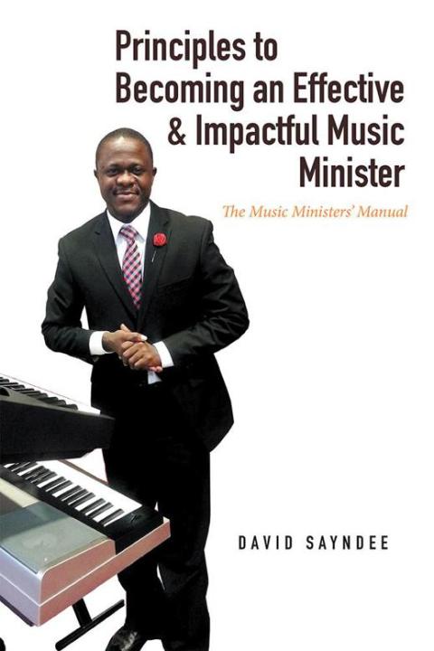 Cover image for book Principles to Becoming an Effective & Impactful Music Minister