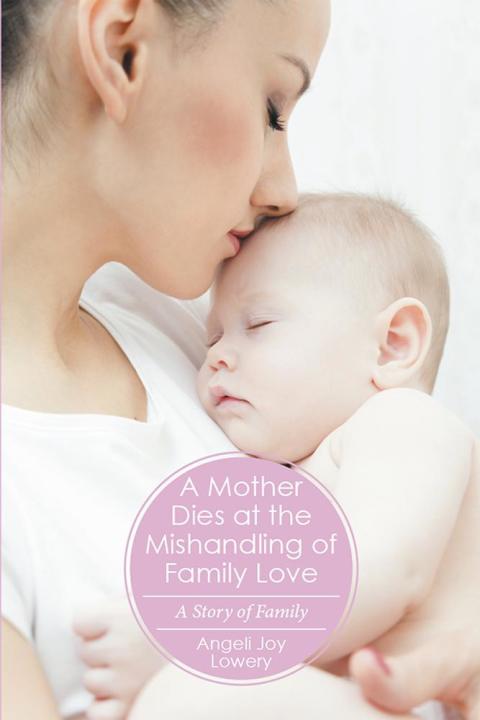 Cover image for book A Mother Dies at the Mishandling of Family Love