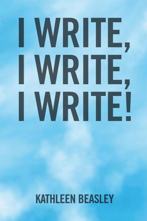 Cover image for book I Write, I Write, I Write!